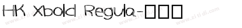 HK Xbold Regula字体转换